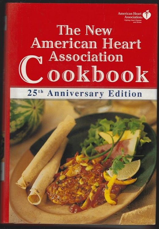 NEW AMERICAN HEART ASSOCIATION COOKBOOK 25th Anniversary Edition