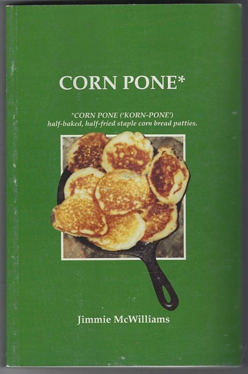 CORN PONE* Half Baked, Half Fried Staple Corn Bread Patties
