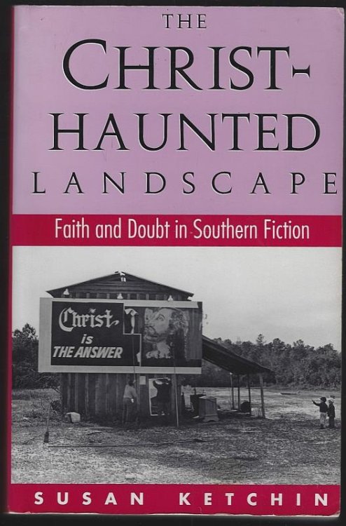 CHRIST-HAUNTED LANDSCAPE Faith and Doubt in Southern Fiction