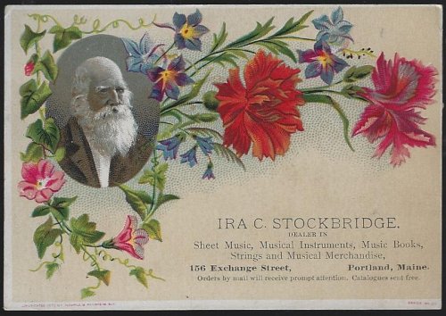 VICTORIAN TRADE CARD FOR IRA C. STOCKBRIDGE, MUSICAL MERCHANDISE, PORTLAND MAINE WITH WILLIAM CULLEN BRYANT