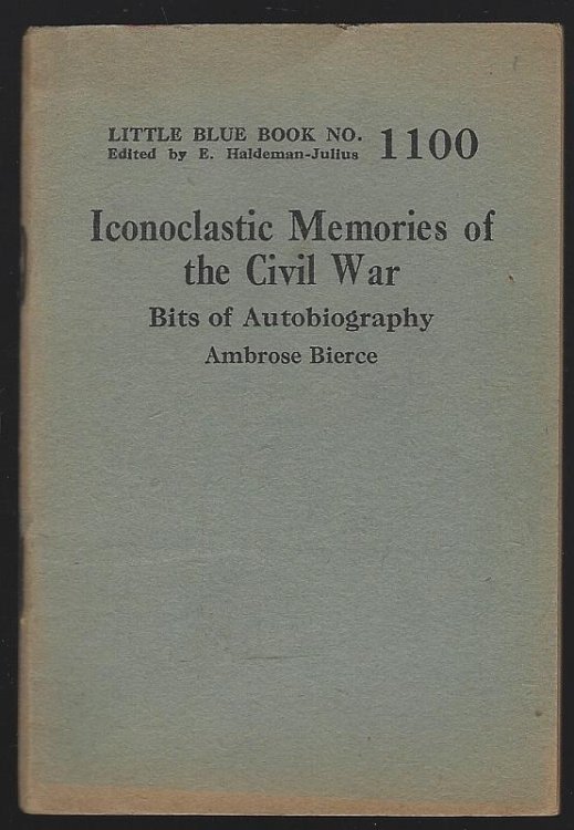 ICONOCLASTIC MEMORIES OF THE CIVIL WAR Bits of Autobiography