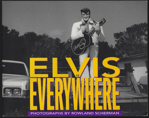 ELVIS IS EVERYWHERE