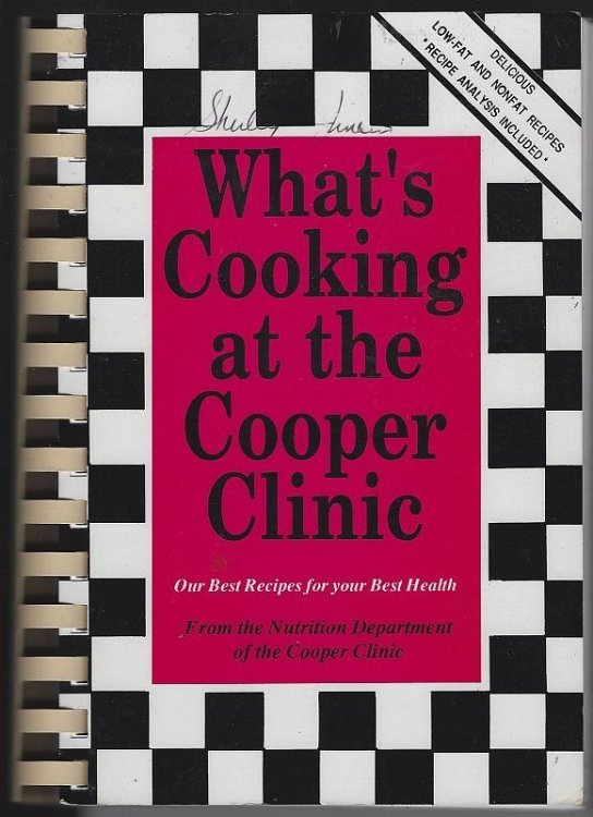 WHAT'S COOKING AT THE COOPER CLINIC Our Best Recipes for Your Best Health