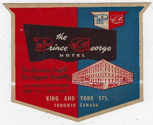 VINTAGE LUGGAGE LABEL FOR PRINCE GEORGE HOTEL, TORONTO, CANADA