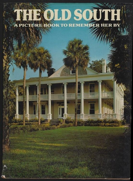 OLD SOUTH A Picture Book to Remember Her By