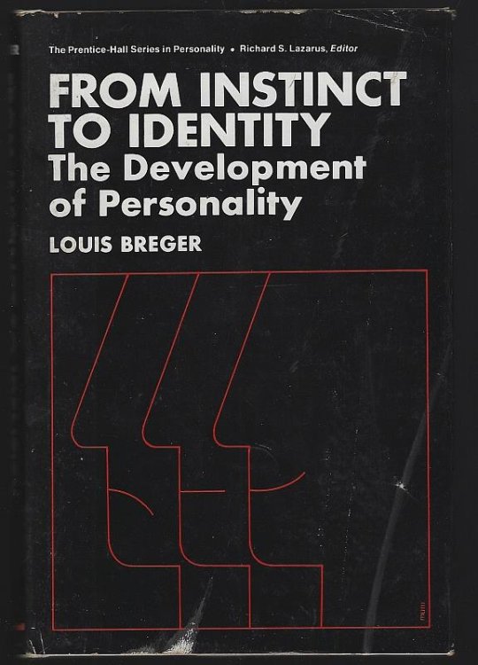 FROM INSTINCT TO IDENTITY The Development of Personality