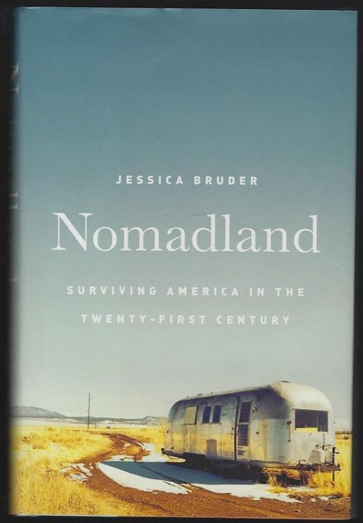 NOMADLAND Surviving America in the Twenty-First Century