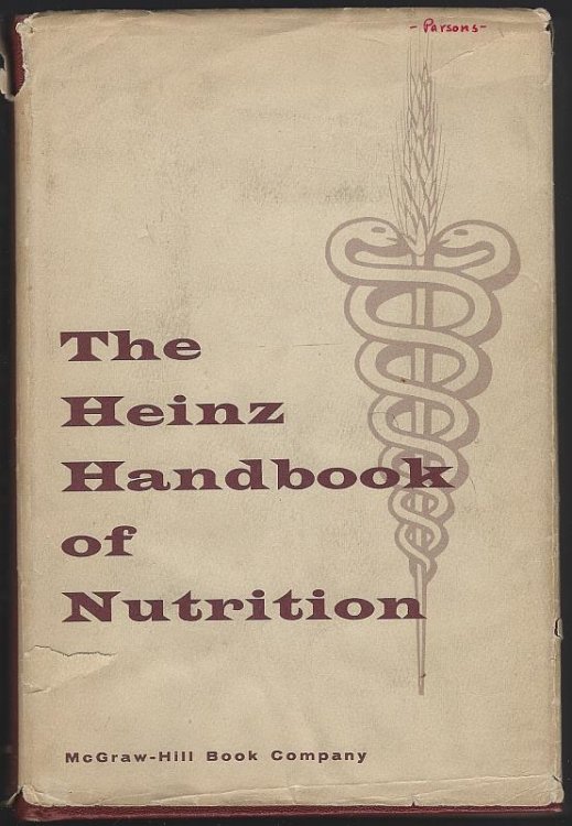 HEINZ HANDBOOK OF NUTRITION A Comprehensive Treatise on Nutrition in Health and Disease