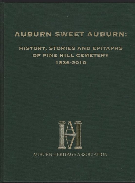 AUBURN SWEET AUBURN History, Stories and Epitaphs of Pine Hill Cemetery 1836-2010