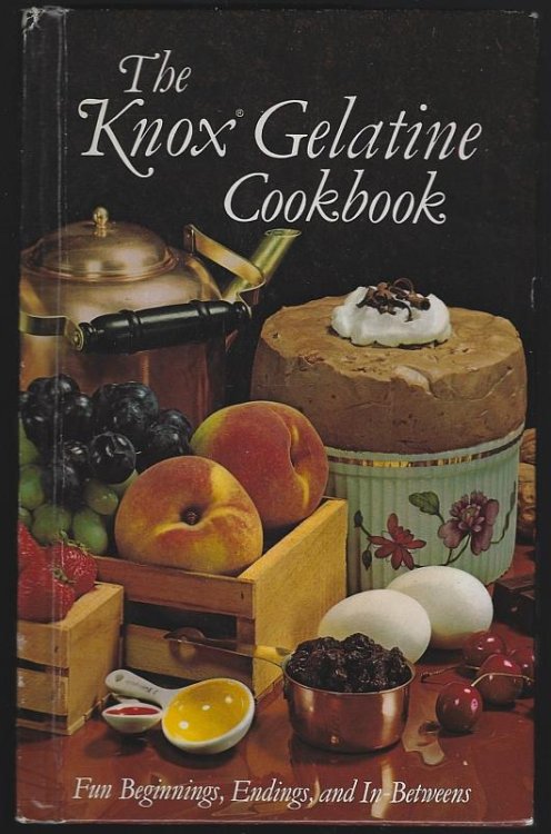 KNOX GELATINE COOKBOOK Fun Beginnings, Endings and in Betweens