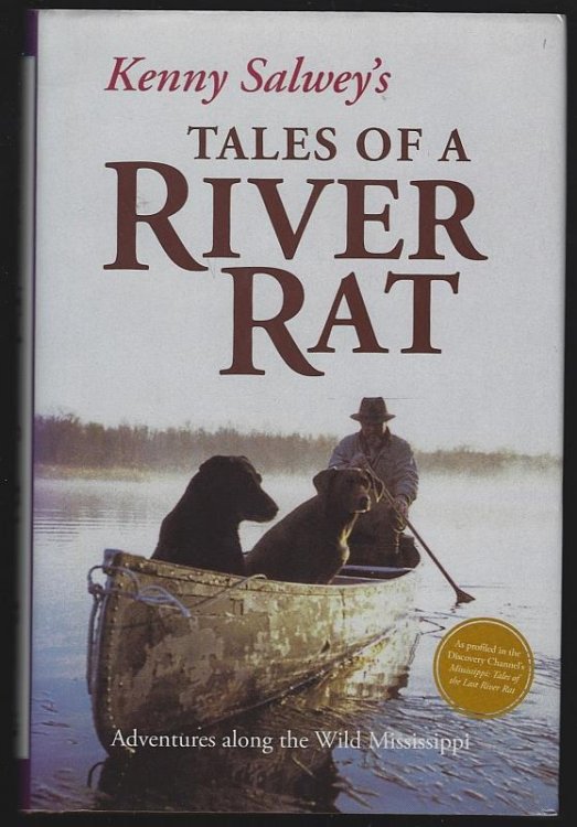 KENNY SALWEY'S TALES OF A RIVER RAT Adventures Along the Wild Mississippi