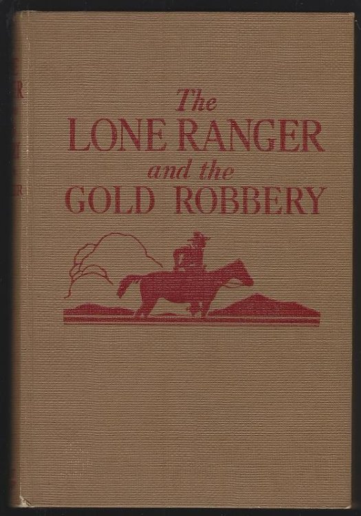 LONE RANGER AND THE GOLD ROBBERY