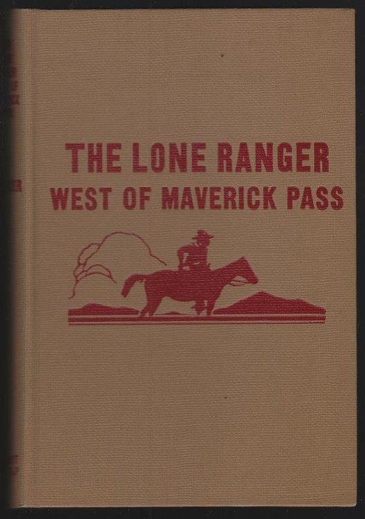 LONE RANGER WEST OF MAVERICK PASS,