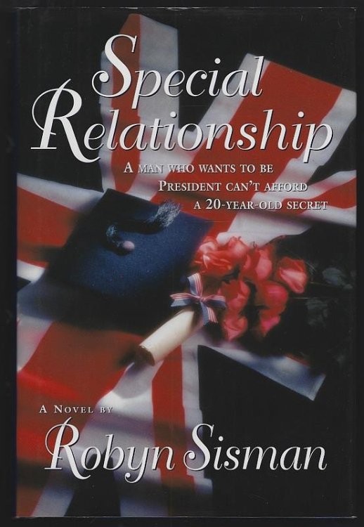 SPECIAL RELATIONSHIP A Man Who Wants to be President Can't Afford a 20-Year-Old Secret