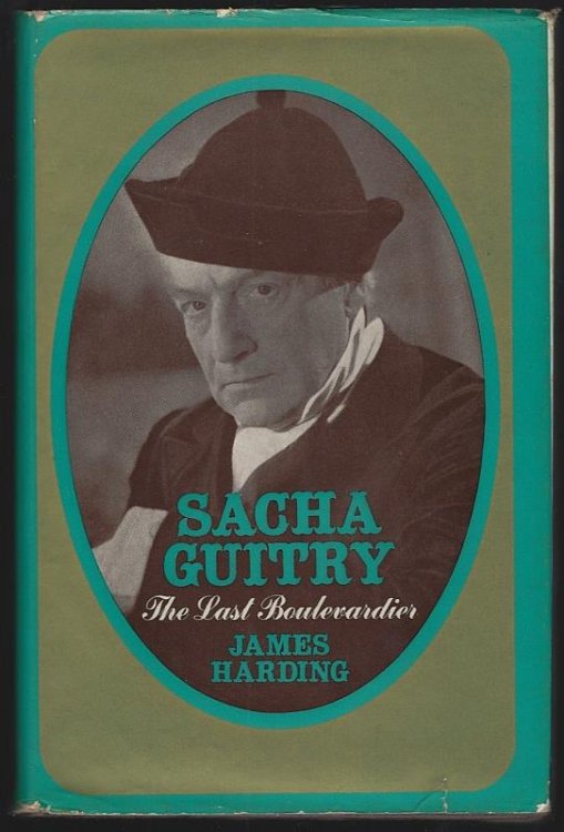 SACHA GUITRY The Last Boulevardier