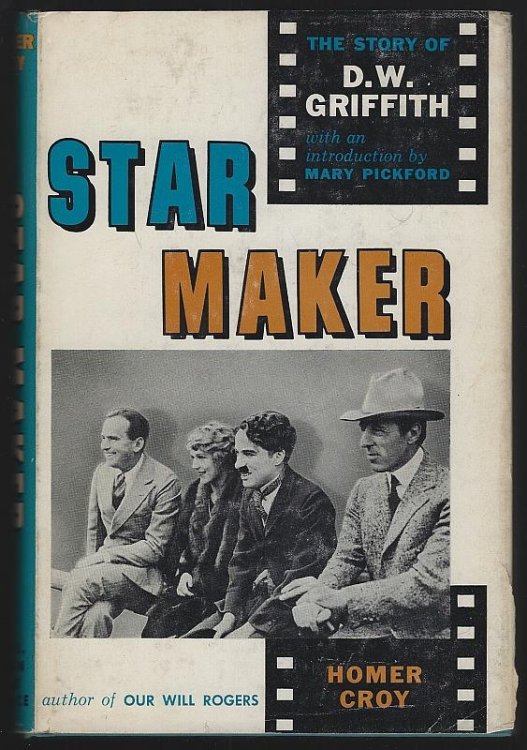 STAR MAKER The Story of D. W. Griffith