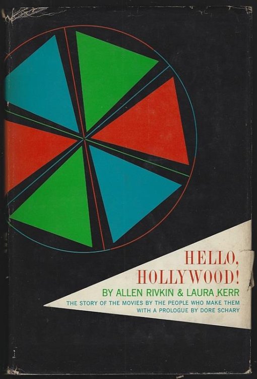 HELLO HOLLYWOOD The Story of the Movies by the People Who Make Them