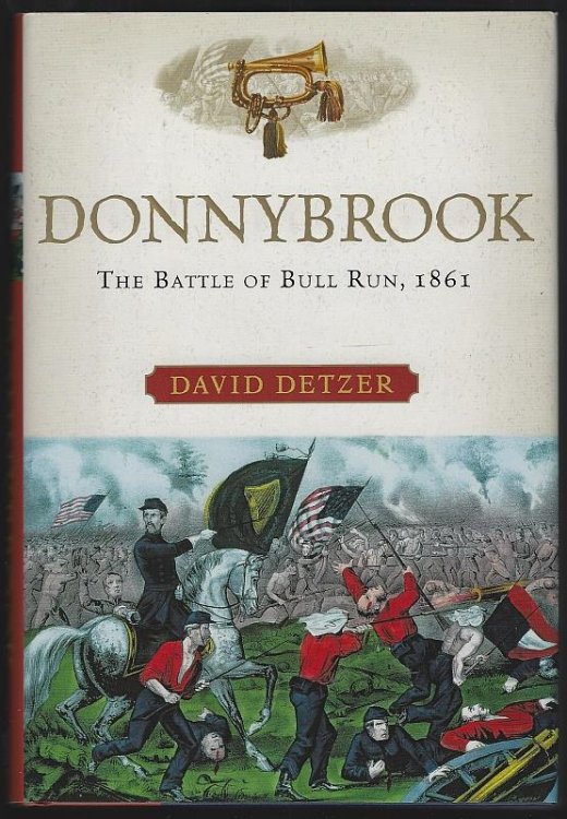 DONNYBROOK The Battle of Bull Run 1861