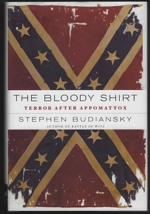 BLOODY SHIRT Terror after Appomattox