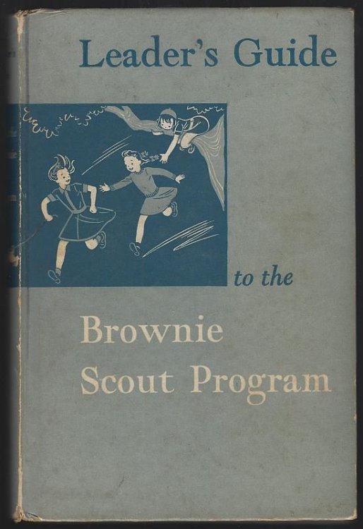 LEADER'S GUIDE TO THE BROWNIE SCOUT PROGRAM