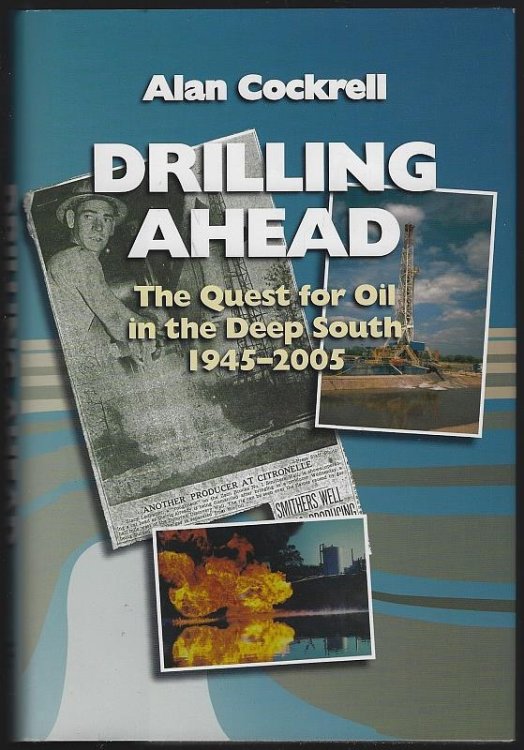 DRILLING AHEAD The Quest for Oil in the Deep South, 1945-2005