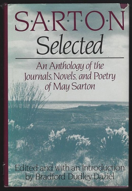 SARTON SELECTED Anthology of the Novels, Journals, and Poetry of M. Sarton