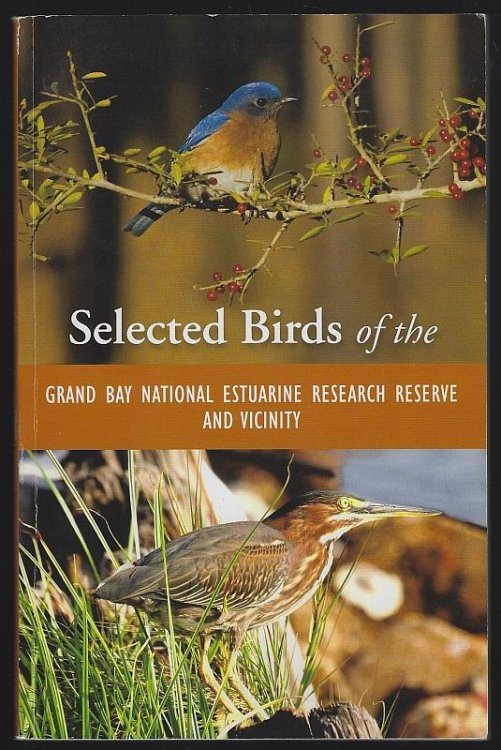 SELECTED BIRDS OF THE GRAND BAY NATIONAL ESTUARINE RESEARCH RESERVE AND VICINITY