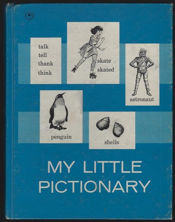 MY LITTLE PICTIONARY OF WORDS I KNOW OR WANT TO KNOW