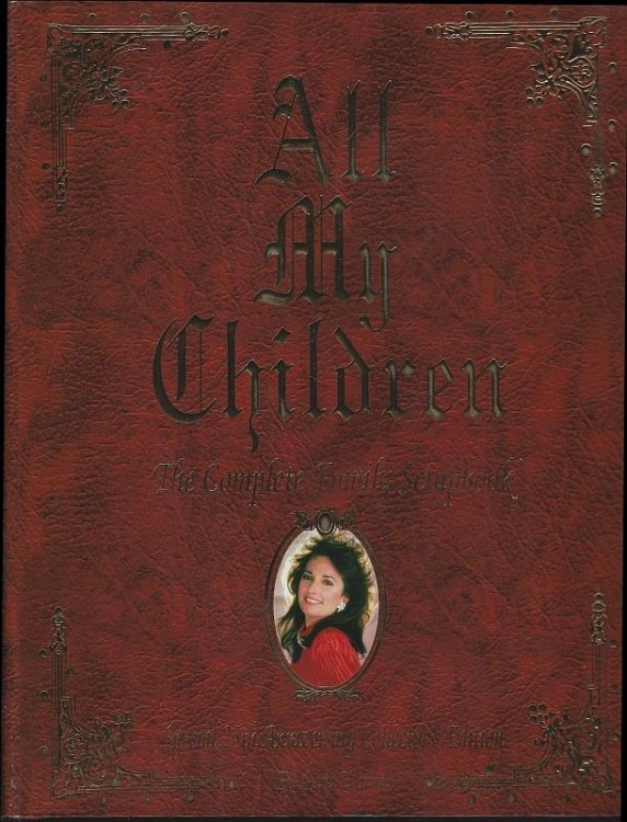ALL MY CHILDREN The Complete Family Scrapbook