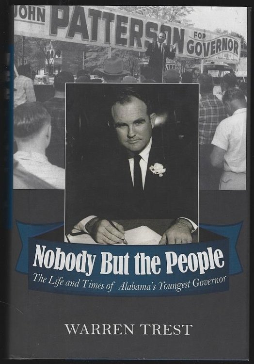 NOBODY BUT THE PEOPLE The Life and Times of Alabama's Youngest Governor