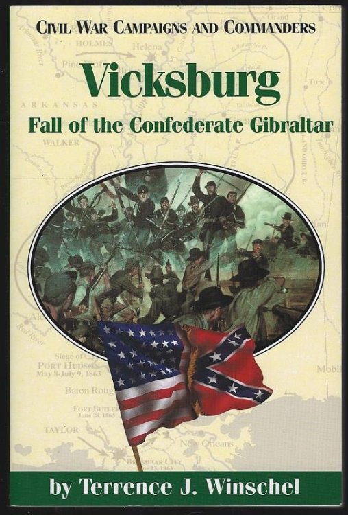 VICKSBURG Fall of the Confederate Gibraltar