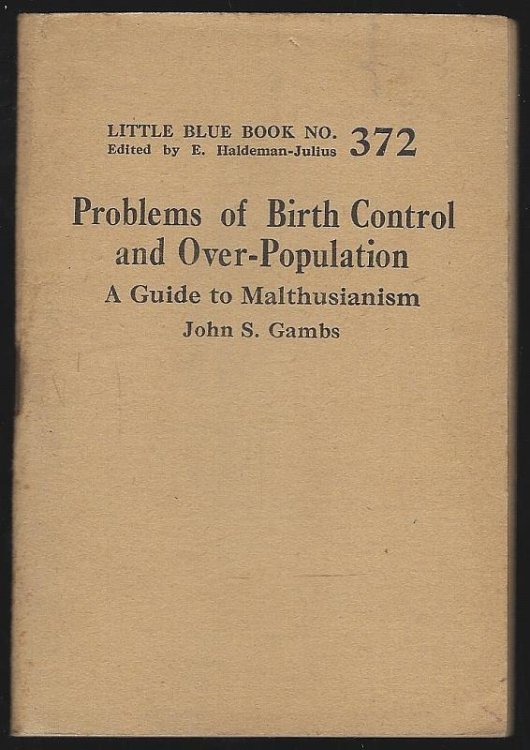 PROBLEMS OF BIRTH CONTROL AND OVER POPULATION A Guide to Malthusianism