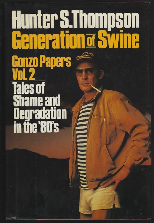 GENERATION OF SWINE Tales of Shame and Degradation in the '80s