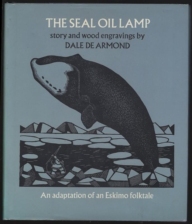 SEAL OIL LAMP An Adaptation of an Eskimo Folktale