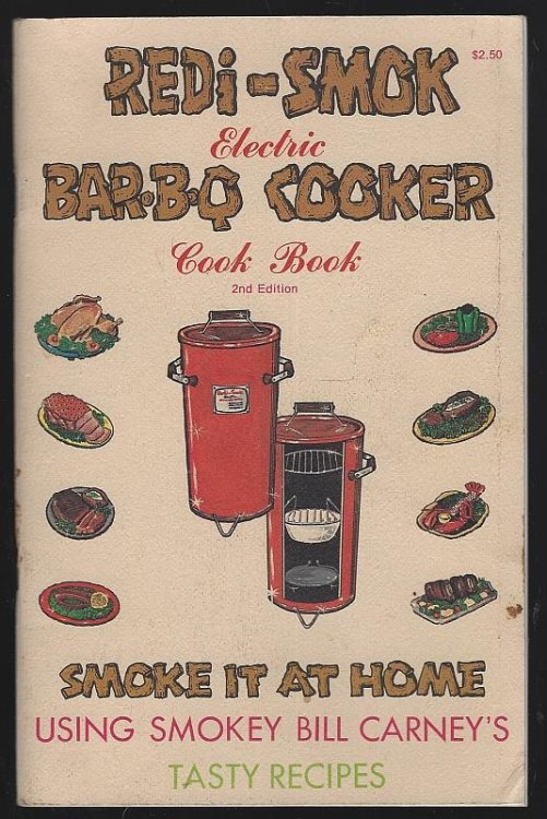 REDI SMOK ELECTRIC BAR B Q COOKER COOK BOOK Smoke it At Home Using Smokey Bill Carney's Tasty Recipes
