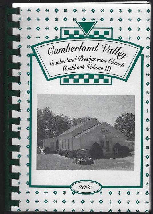 CUMBERLAND VALLEY, CUMBERLAND PRESBYTERIAN CHURCH COOKBOOK VOLUME III