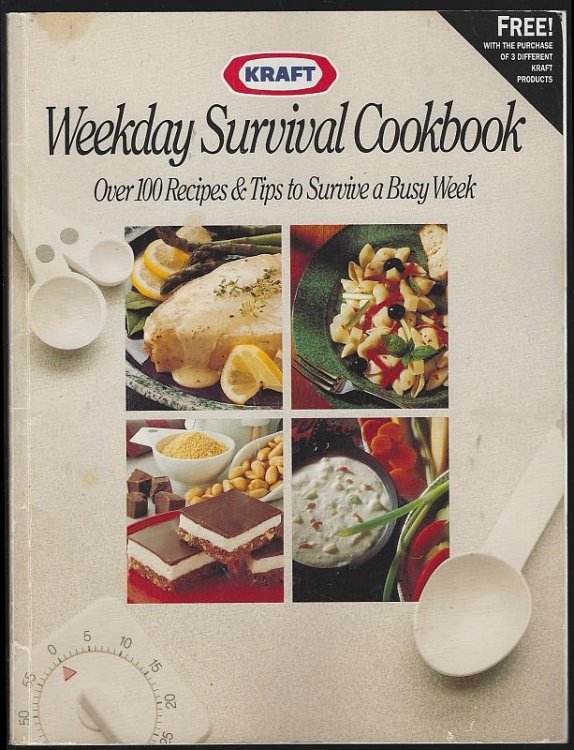 WEEKDAY SURVIVAL COOKBOOK Over 100 Recipes and Tips to Survive a Busy Week