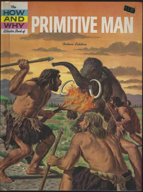 HOW AND WHY WONDER BOOK OF PRIMITIVE MAN