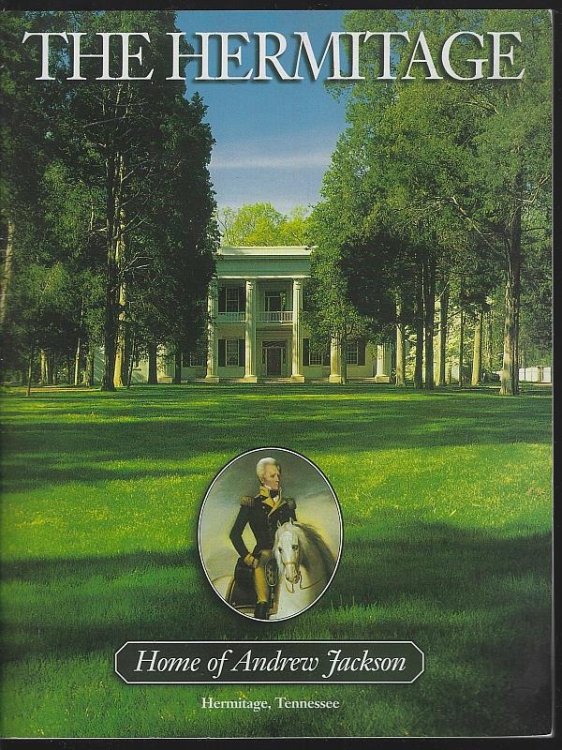HERMITAGE Home of Andrew Jackson Hermitage, Tennessee