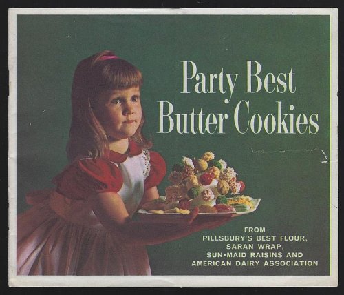 PARTY BEST BUTTER COOKIES Saran Wrap, Sun Maid Raisins and American Dairy Association