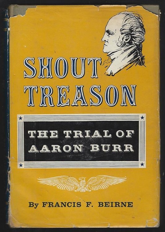 SHOUT TREASON The Trial of Aaron Burr