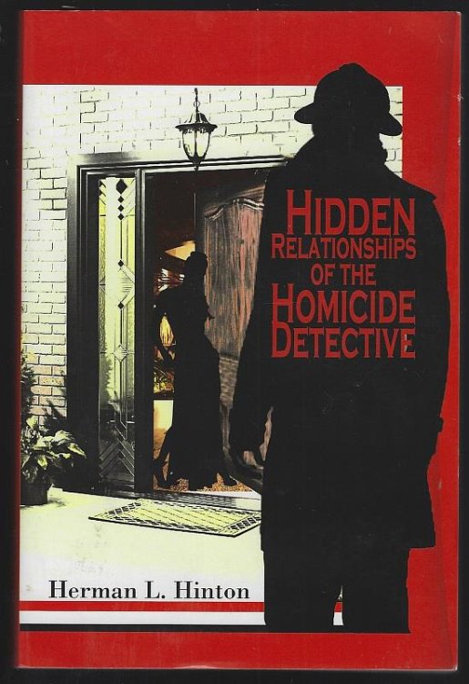 HIDDEN RELATIONSHIPS OF THE HOMICIDE DETECTIVE