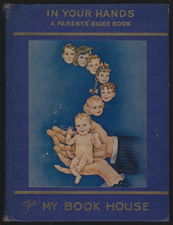 IN YOUR HANDS A Guide for Parents in the Use of My Bookhouse
