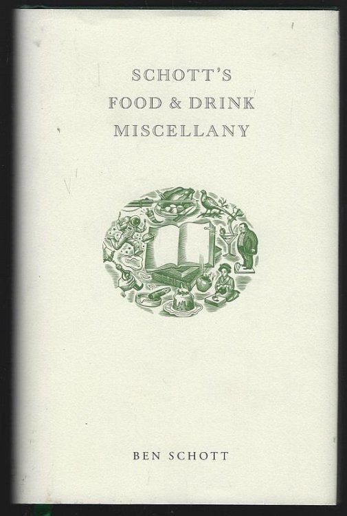 SCHOTT'S FOOD AND DRINK MISCELLANY