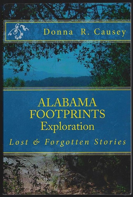 ALABAMA FOOTPRINTS EXPLORATION A Collection of Lost and Forgotten Stories