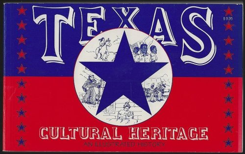 TEXAS CULTURAL HERITAGE An Illustrated History