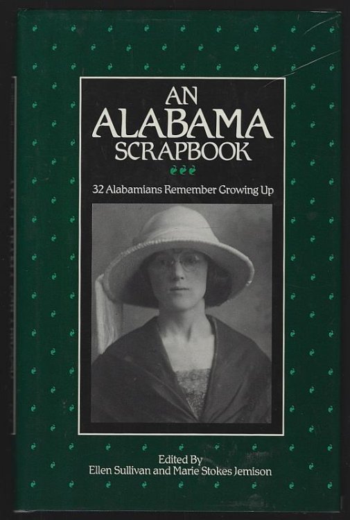 ALABAMA SCRAPBOOK 32 Alabamians Remember Growing Up