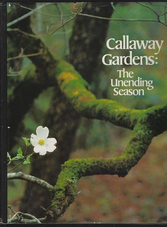 CALLAWAY GARDENS The Unending Season.