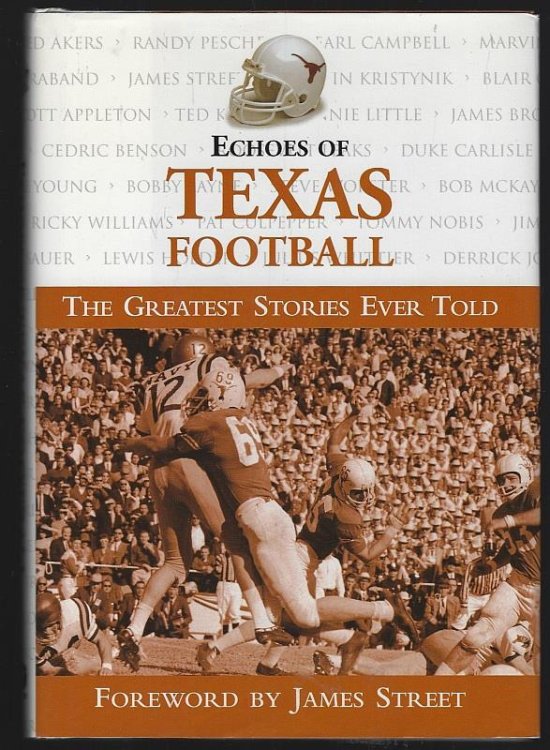 ECHOES OF TEXAS FOOTBALL The Gretest Stories Ever Told