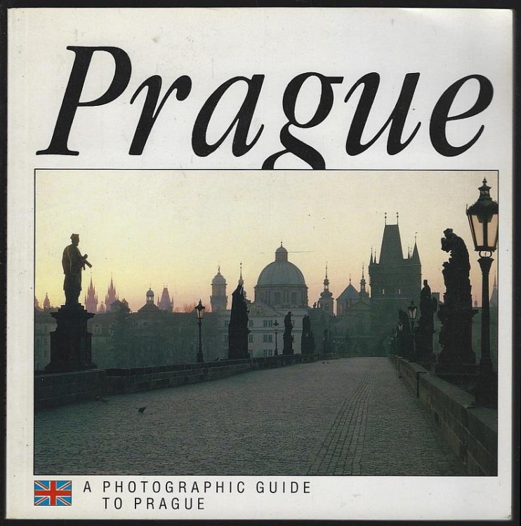 PRAGUE A Photographic Guide to Prague